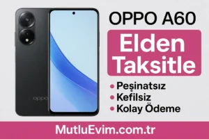 Oppo A60 8GB+128GB telefon görseli; Mutlu Evim’de elden taksitle, peşinatsız ve kefilsiz satış ilanı
